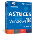 Astuces Windows 10 - Tome 1 
